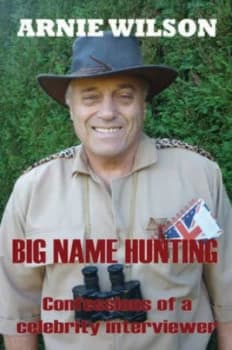 Image of Big Name Hunting by Arnie Wilson Paperback