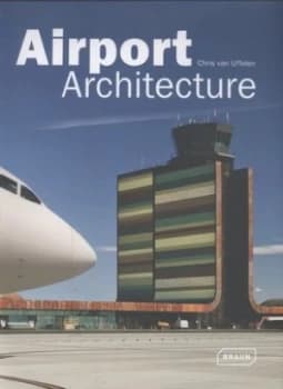 Image of Airport Architecture by Chris Van Uffelen Hardback