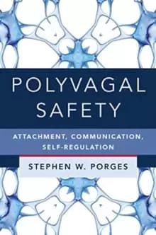 Image of Polyvagal Safety : Attachment, Communication, Self-Regulation
