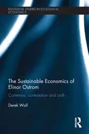 Image of The Sustainable Economics of Elinor Ostrom Commons contestation and craft