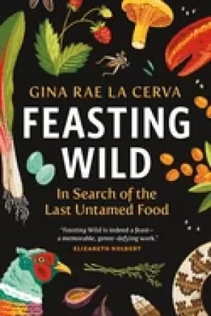 Image of feasting wild in search of the last untamed food