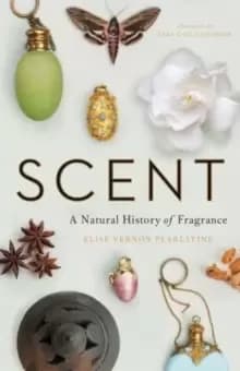 Image of Scent : A Natural History of Fragrance