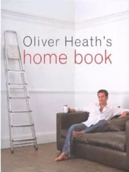 Image of Oliver Heaths Home Book by Oliver Heath Hardback