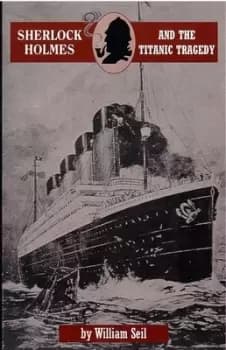 Image of Sherlock Holmes and the Titanic Tragedy