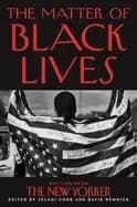 Image of matter of Black lives writing from the new yorker