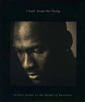 Image of I Cant Accept Not Trying by Michael Jordan and Mark Vancil Book