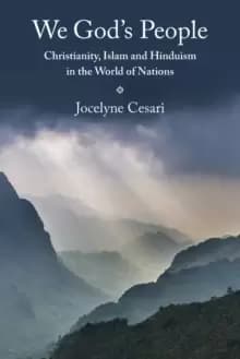 Image of We God's People : Christianity, Islam and Hinduism in the World of Nations