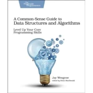 Image of Common-Sense Guide to Data Structures and Algorithms, A