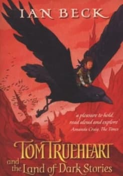 Image of Tom Trueheart and the Land of Dark Stories by Ian Beck Book