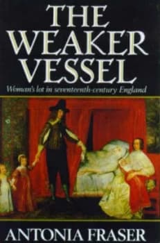 Image of The Weaker Vessel by Antonia Fraser Hardback