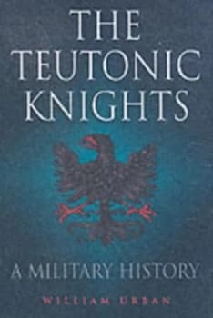 Image of The Teutonic Knights by William Urban Hardback