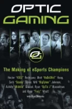 Image of optic gaming the making of esports champions