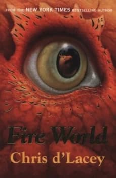 Image of Fire World by Chris D Lacey Paperback