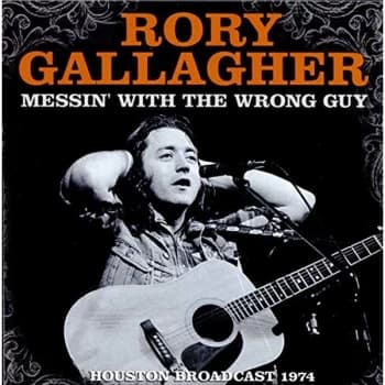 Image of Rory Gallagher - Messin' With the Wrong Guy CD