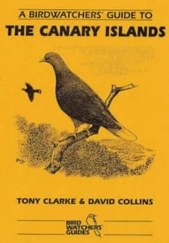 Image of A birdwatchers guide to the Canary Islands by Tony Clarke|David Collins