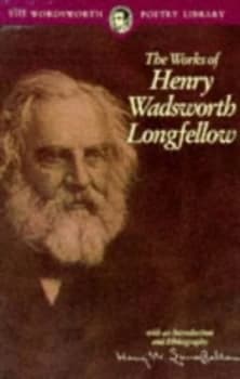 Image of The Works of Henry Wadsworth Longfellow by Henry Wadsworth Longfellow Paperback