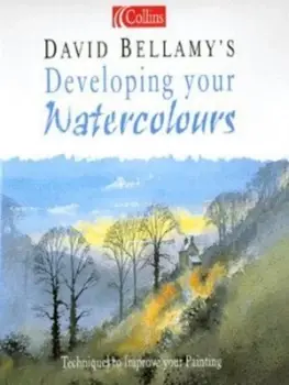 Image of David Bellamys Developing Your Watercolours by David Bellamy Hardback