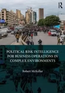 Image of Political Risk Intelligence for Business Operations in Complex Environments