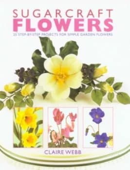 Image of Sugarcraft Flowers by Claire Webb Hardback