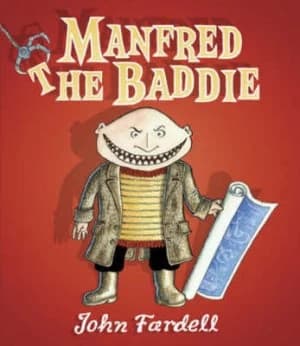 Image of Manfred the Baddie by John Fardell Hardback