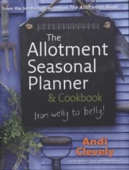 Image of The Allotment Seasonal Planner and Cookbook by Andi Clevely Hardback