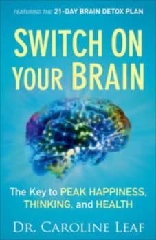 Image of Switch on Your Brain by Caroline Leaf Hardback