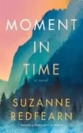 Image of moment in time a novel