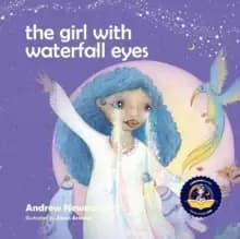 Image of The Girl With Waterfall Eyes : Helping children to see beauty in themselves and others.