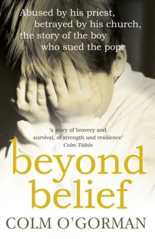 Image of Beyond Belief by Colm O Gorman Paperback