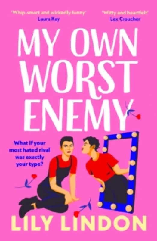 Image of My Own Worst Enemy : The hot enemies-to-lovers romcom you won't want to miss! Paperback / softback