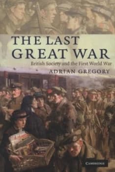 Image of The Last Great War by Adrian Gregory Paperback