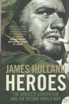 Image of Heroes by James Holland Book