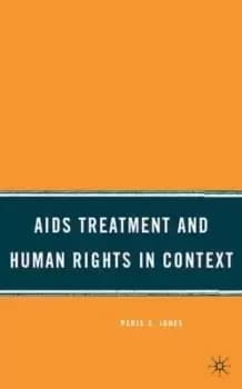 Image of AIDS Treatment and Human Rights in Context by P. Jones