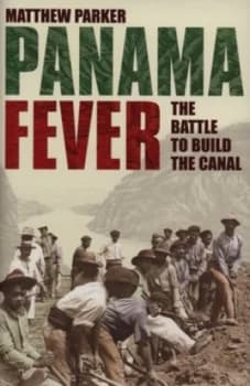 Image of Panama Fever by Matthew Parker Hardback