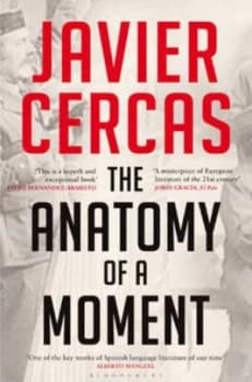 Image of The Anatomy of a Moment by Javier Cercas Hardback