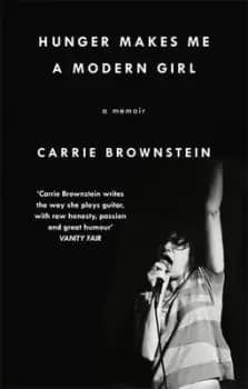 Image of Hunger makes me a modern girl - Carrie Brownstein - Paperback - Used