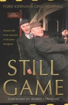 Image of Still Game by Ford Kiernan and Greg Hemphill Paperback