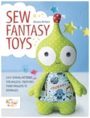 Image of sew fantasy toys easy sewing patterns for magical creatures from dragons to