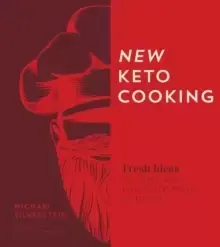 Image of New Keto Cooking : Fresh Ideas for Delicious Low-Carb Meals at Home