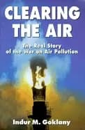 Image of clearing the air the real story of the war on air pollution