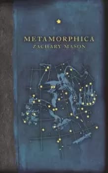 Image of Metamorphica by Zachary Mason