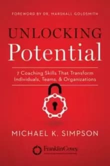 Image of Unlocking Potential : 7 Coaching Skills That Transform Individuals, Teams, & Organizations