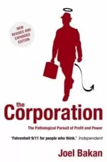Image of The Corporation : The Pathological Pursuit of Profit and Power