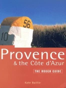 Image of Provence and the Cte Dazur by Kate Baillie and Danny Aeberhard and Rachel Kaberry Book