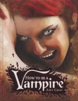 Image of How to Be a Vampire by Amy Gray Hardback