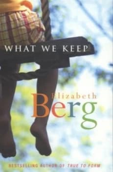 Image of What We Keep by Elizabeth Berg Paperback