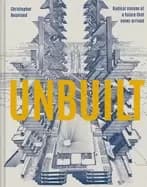 Image of unbuilt radical visions of a future that never arrived