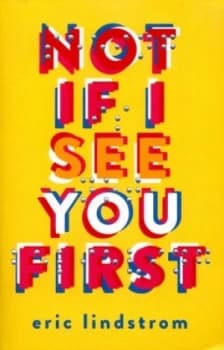 Image of Not If I See You First by Eric Lindstrom Paperback