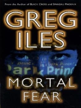 Image of Mortal Fear by Greg Iles Hardback