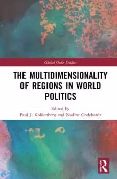 Image of The Multidimensionality of Regions in World Politics
